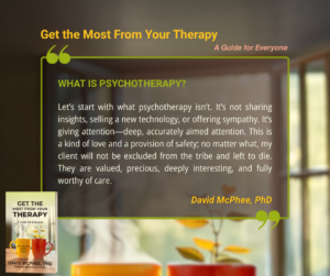 Get the Most From Your Therapy by David McPhee, PhD