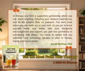 Get the Most From Your Therapy by David McPhee, PhD