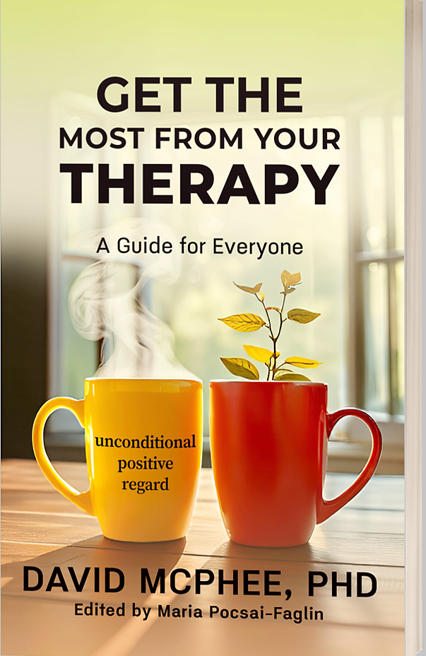 book cover of Get the Most From Your Therapy, A Guide for Everyone, by David McPhee, PhD